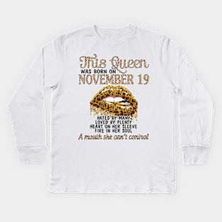 This Queen Was Born On November 19 Happy Birthday To Me You Grandma Mother Aunt Sister Wife Daughter Kids Long Sleeve T-Shirt